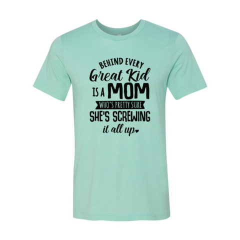 DT0283 Behind Every Great Kid Is A Mom Shirt