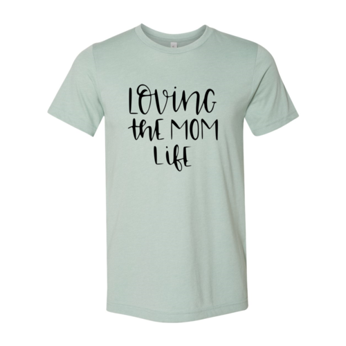 DT0194 Loving The Mom Life Shirt