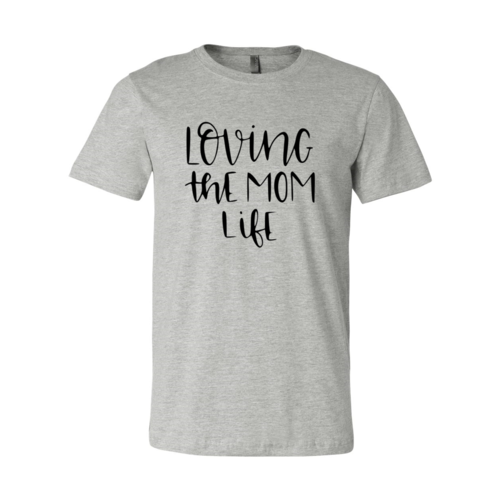 DT0194 Loving The Mom Life Shirt