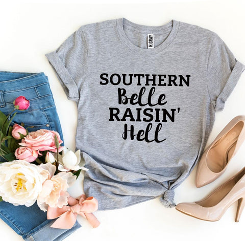 Southern Belle Raisin’ Hell T-shirt