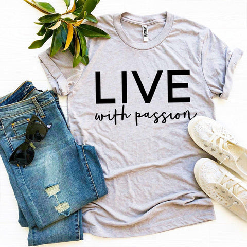 Live With Passion T-shirt