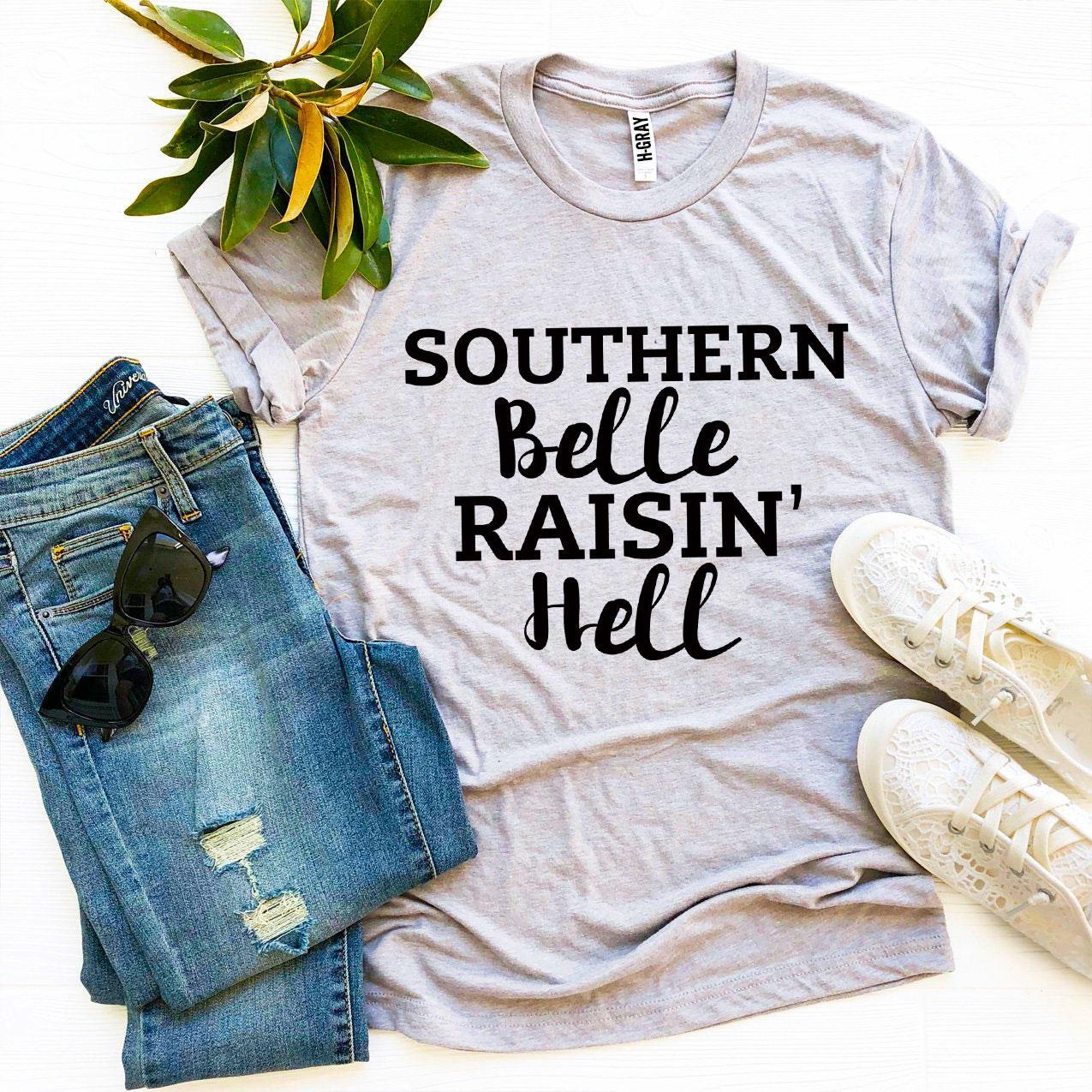 Southern Belle Raisin’ Hell T-shirt