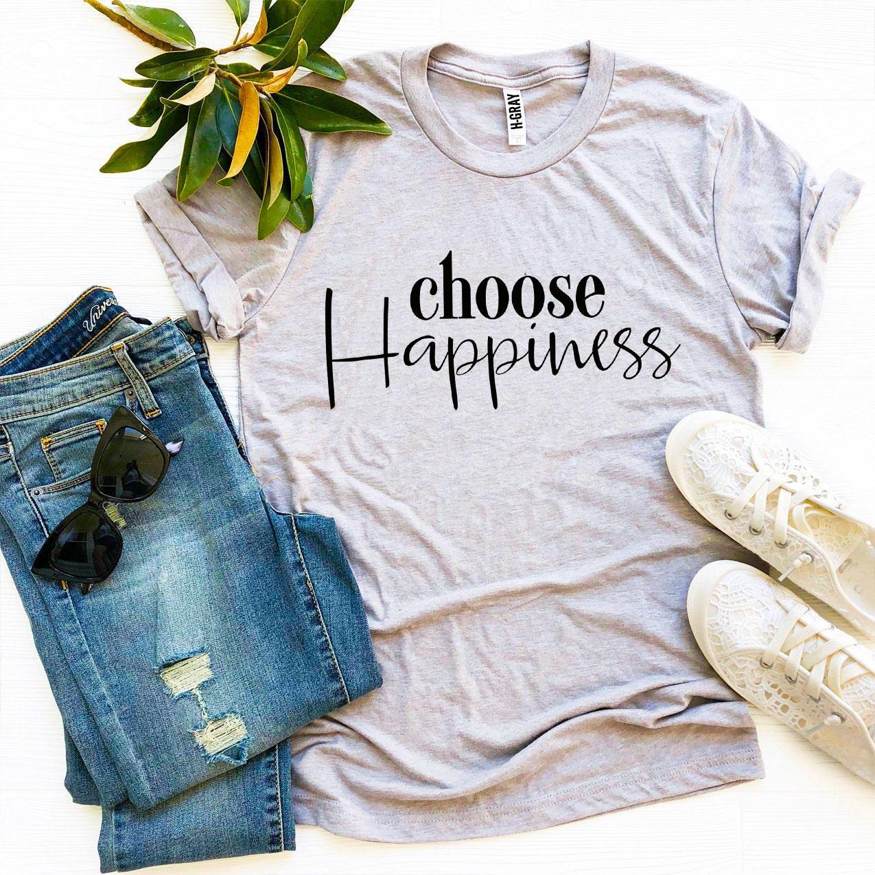 Choose Happiness T-shirt