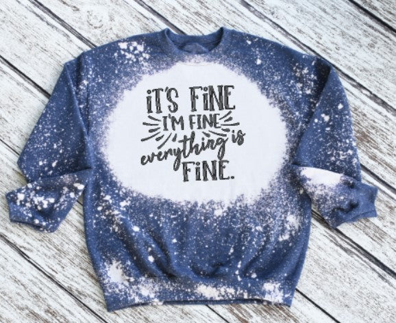 It's Fine, It's Fine, Everything is Fine Graphic Sweatshirt